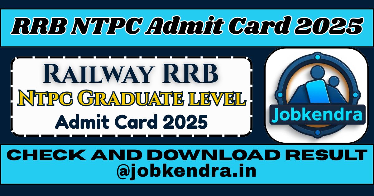 RRB NTPC Admit Card 2025